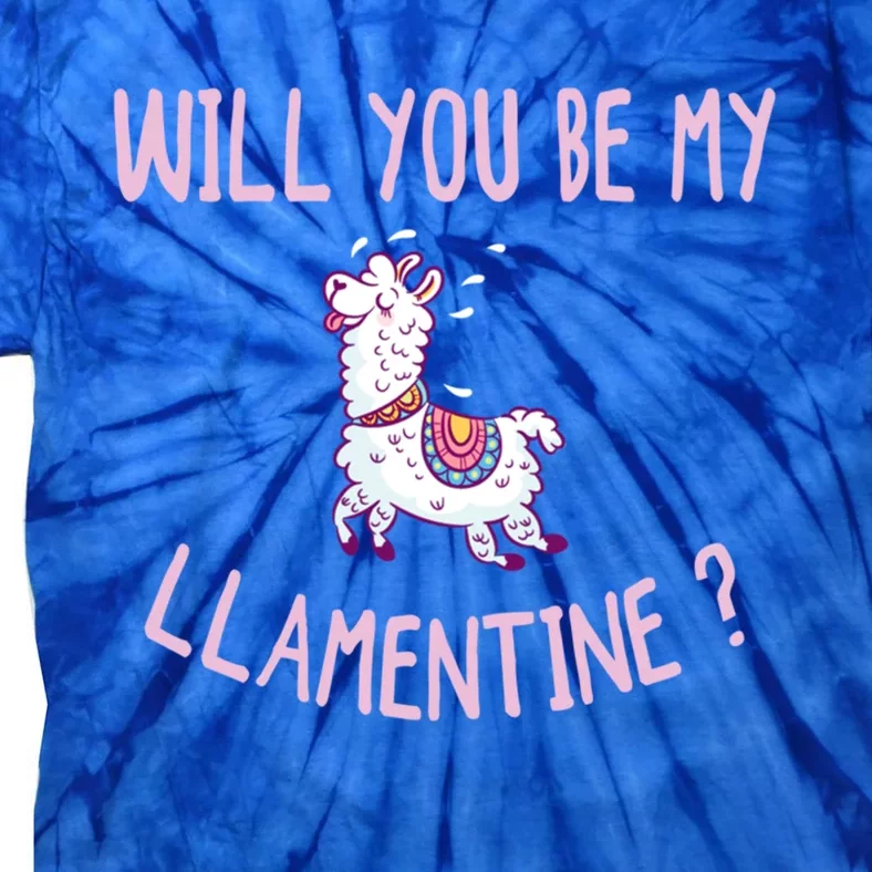 Will You Be My Llatine Gift Funny Valentines Day Gift Tie-Dye T-Shirt