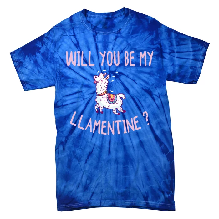 Will You Be My Llatine Gift Funny Valentines Day Gift Tie-Dye T-Shirt