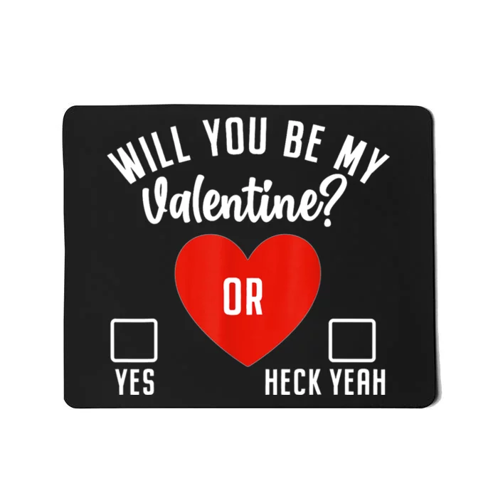 Will You Be My Valentine Mousepad