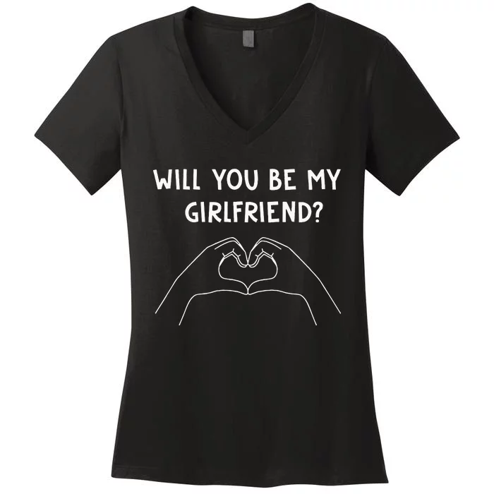 Will You Be My Girlfriend I Love I Relationship I Valentine Women's V-Neck T-Shirt