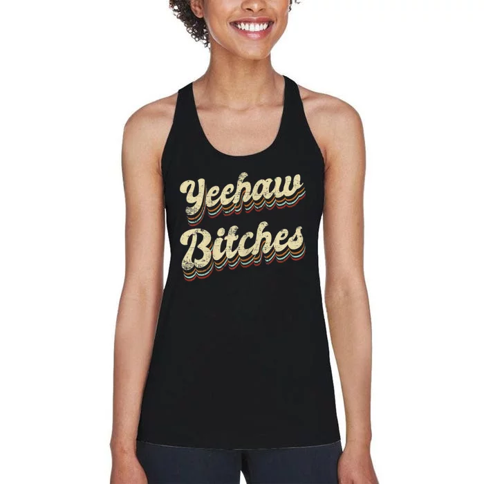 Womens Yeehaw Bitches Country Music Western Wear Cowgirl Woman Women's Racerback Tank