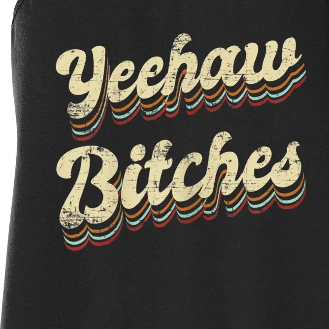 Womens Yeehaw Bitches Country Music Western Wear Cowgirl Woman Women's Racerback Tank