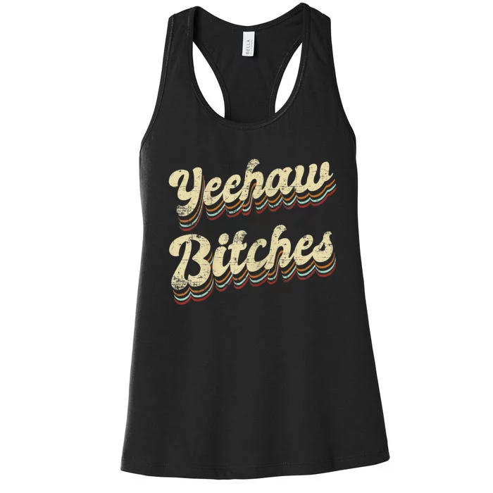 Womens Yeehaw Bitches Country Music Western Wear Cowgirl Woman Women's Racerback Tank