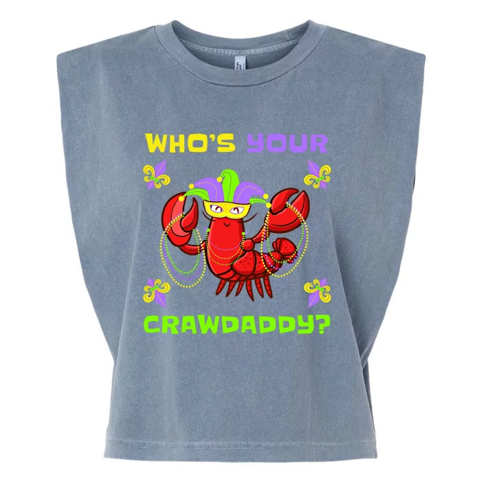 Who's Your Crawdaddy Funny Mardi Gras Cool Gift Garment-Dyed Women's Muscle Tee