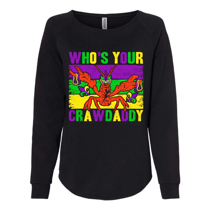 Who's Your Crawdaddy Mardi Gras Carnival Cute Gift Womens California Wash Sweatshirt