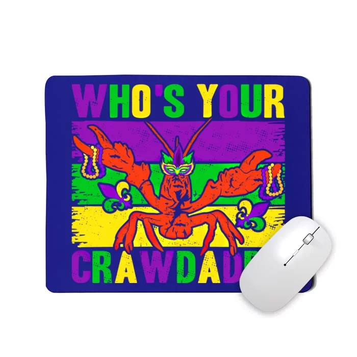 Who's Your Crawdaddy Mardi Gras Carnival Cute Gift Mousepad