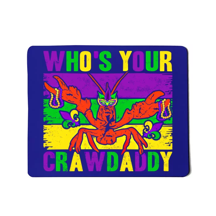 Who's Your Crawdaddy Mardi Gras Carnival Cute Gift Mousepad