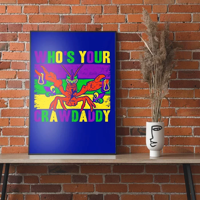 Who's Your Crawdaddy Mardi Gras Carnival Cute Gift Poster