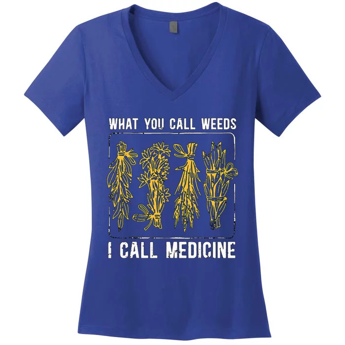 What You Call Weeds Natural Healing Apothecary Herbalism Women's V-Neck T-Shirt