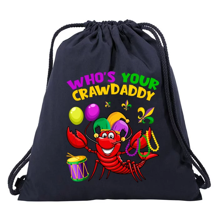 Whos Your Crawdaddy Crawfish Funny Mardi Gras Costume Cool Gift Drawstring Bag