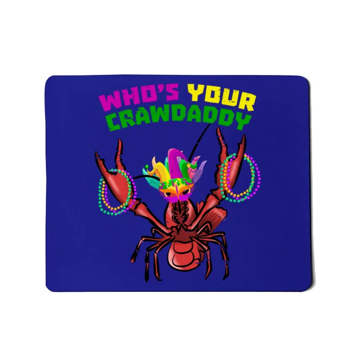 Whos Your Crawdaddy Crawfish Funny Mardi Gras Gift Mousepad