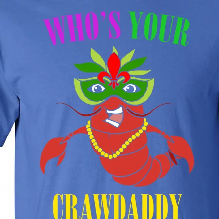 Whos Your Crawdaddy Crawfish Jester Beads Funny Mardi Gras Gift Tall T-Shirt