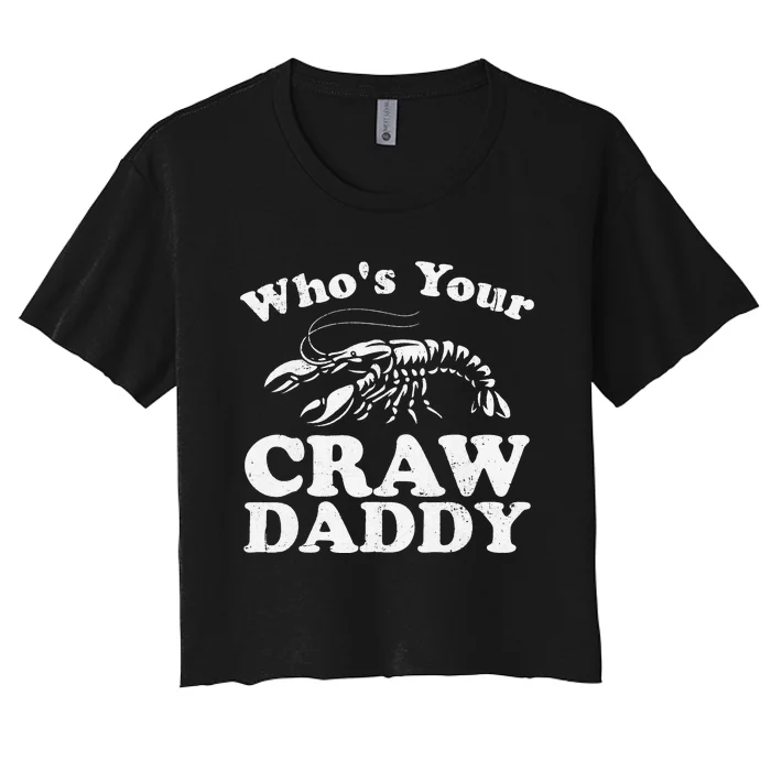 Who's Your Crawdaddy Women's Crop Top Tee