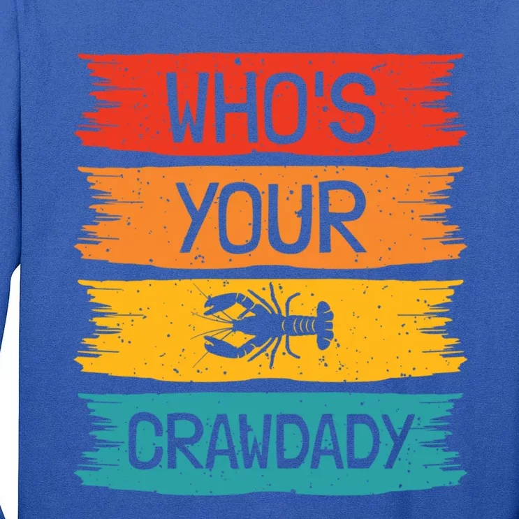 Whos Your Crawdaddy Crawfish Jester Beads Funny Mardi Gras Cool Gift Tall Long Sleeve T-Shirt