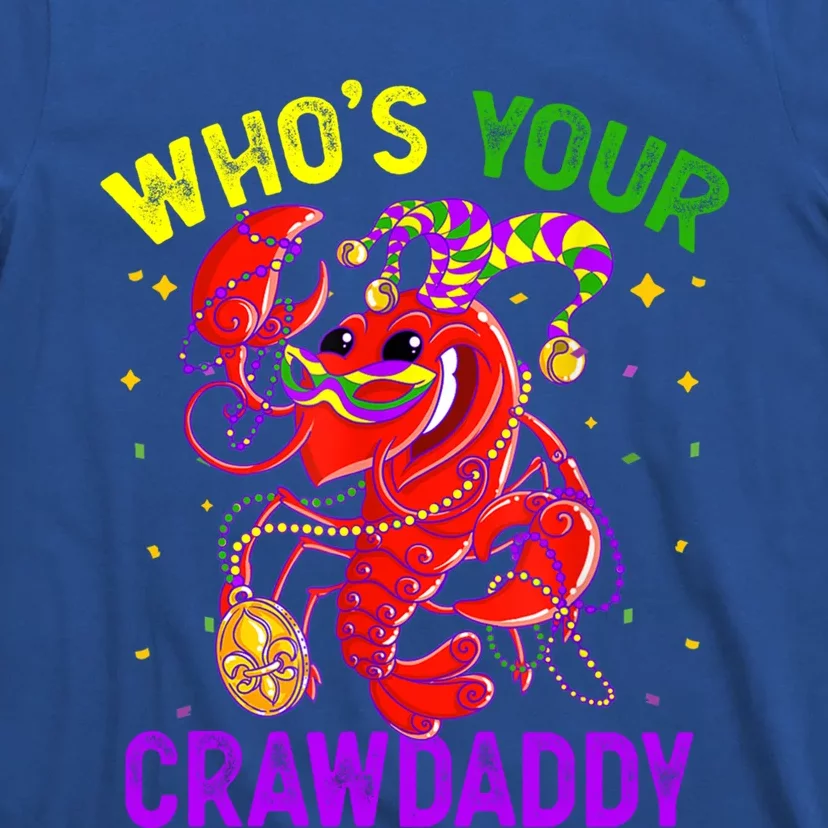 Whos Your Crawdaddy Crawfish Jester Beads Funny Mardi Gras Gift T-Shirt