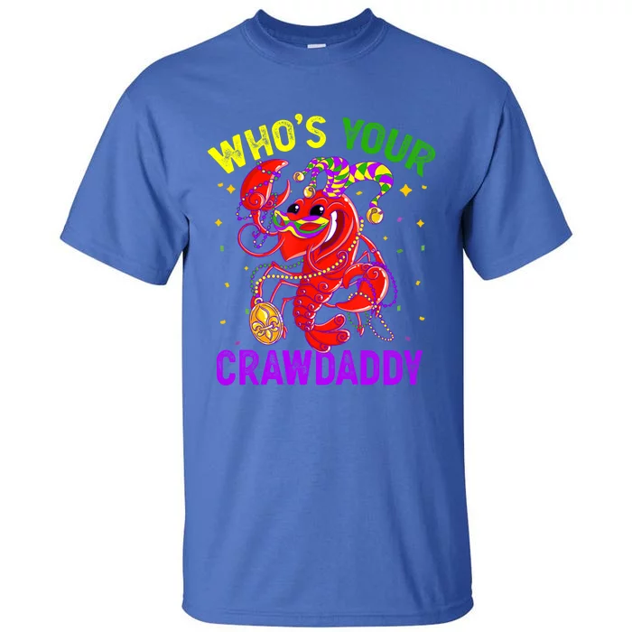 Whos Your Crawdaddy Crawfish Jester Beads Funny Mardi Gras Gift Tall T-Shirt