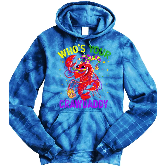 Whos Your Crawdaddy Crawfish Jester Beads Funny Mardi Gras Gift Tie Dye Hoodie