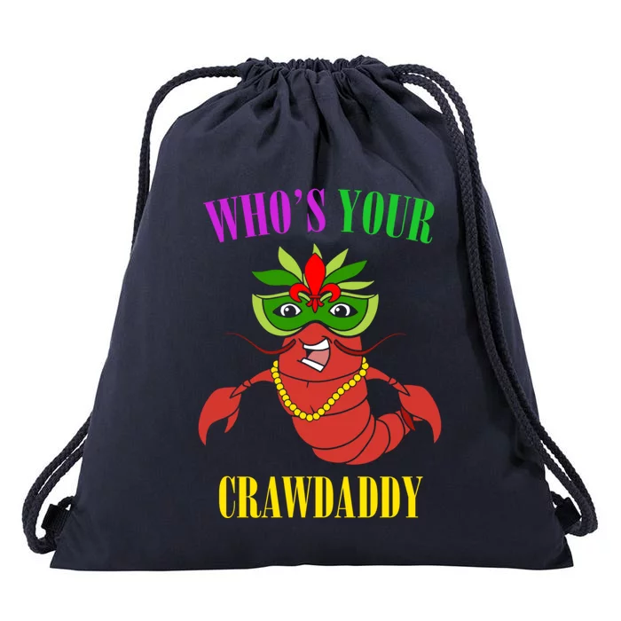 Whos Your Crawdaddy Crawfish Jester Beads Funny Mardi Gras Meaningful Gift Drawstring Bag