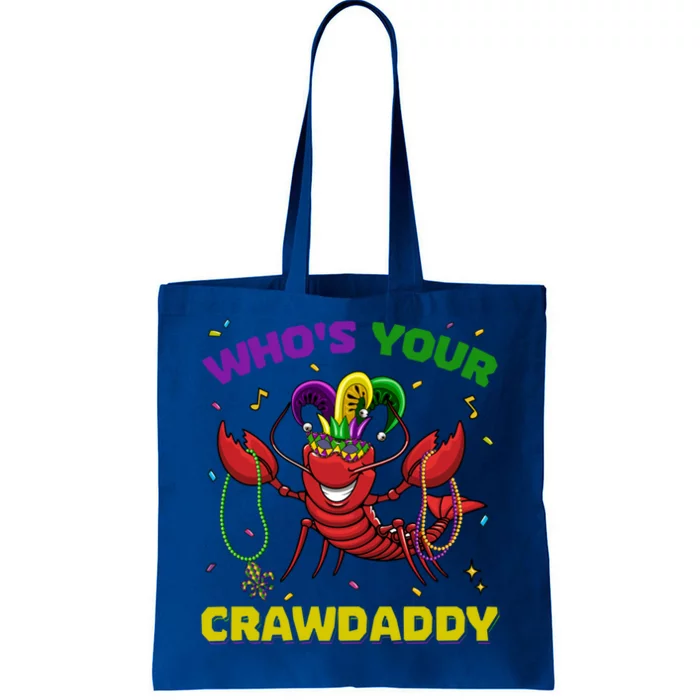 Whos Your Crawdaddy Crawfish Mardi Gras Great Gift Gift Tote Bag