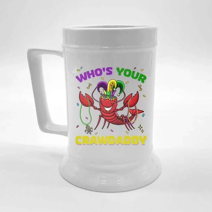 Whos Your Crawdaddy Crawfish Mardi Gras Great Gift Gift Front & Back Beer Stein