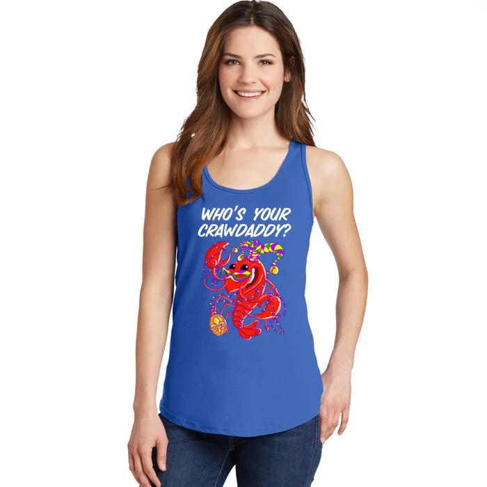 Whos Your Crawdaddy Gift For Funny Mardi Gras Crawfish Gift Ladies Essential Tank