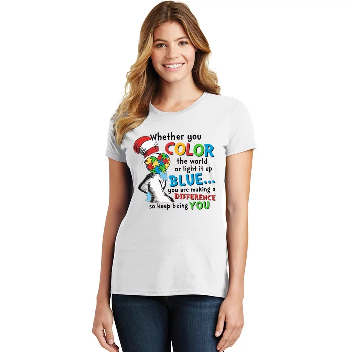 Whether You Color The World Or Light It Up Keep Being You Autism Awareness Month Women's T-Shirt