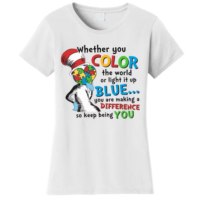 Whether You Color The World Or Light It Up Keep Being You Autism Awareness Month Women's T-Shirt