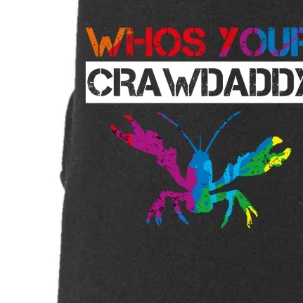 Whos Your Crawdaddy Doggie 3-End Fleece Hoodie