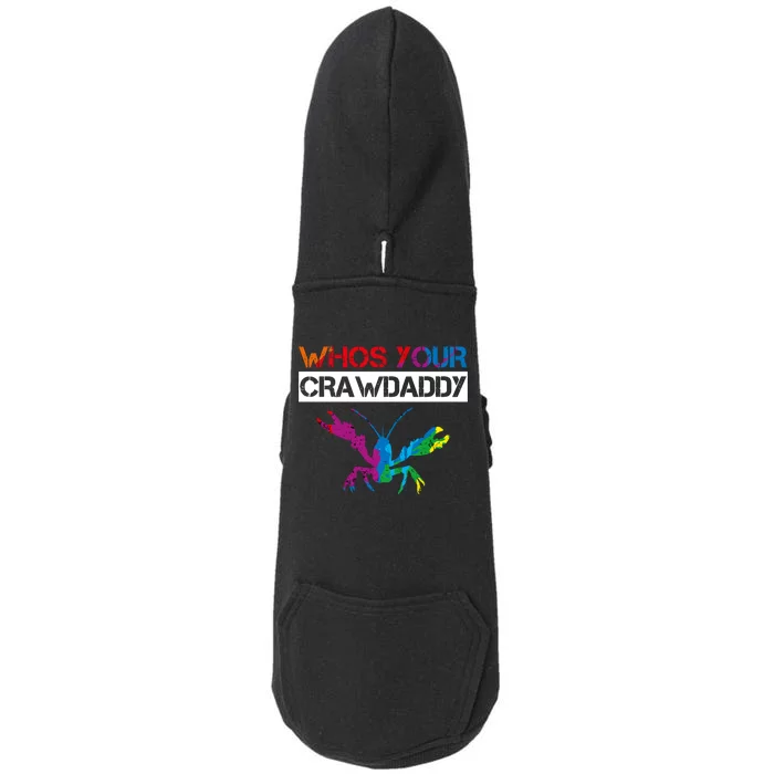 Whos Your Crawdaddy Doggie 3-End Fleece Hoodie