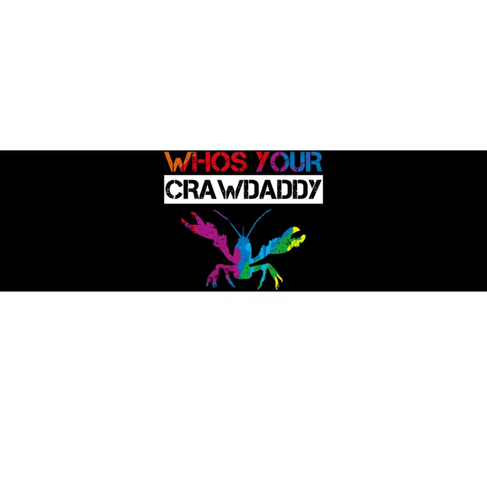 Whos Your Crawdaddy Bumper Sticker