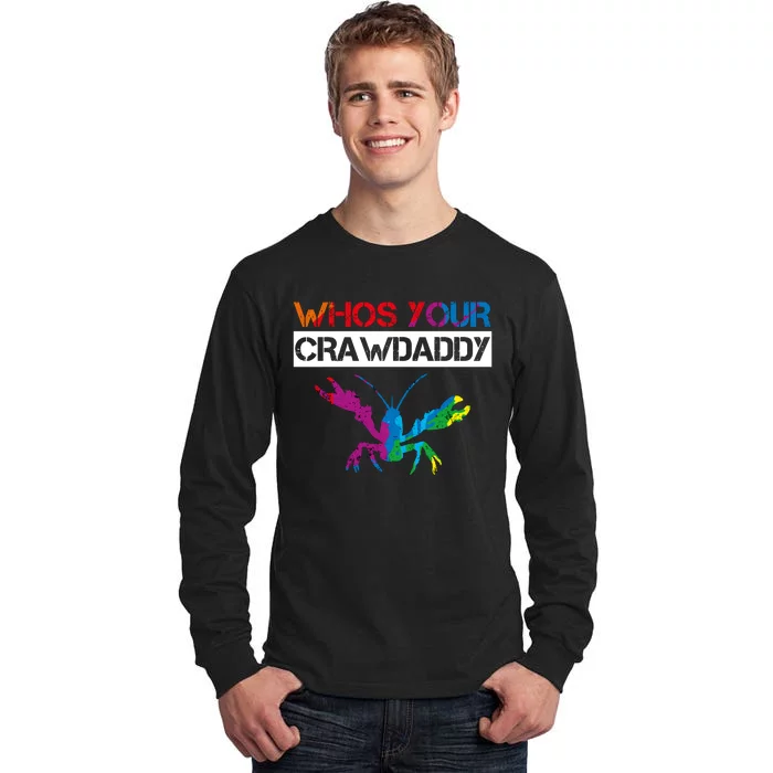 Whos Your Crawdaddy Tall Long Sleeve T-Shirt