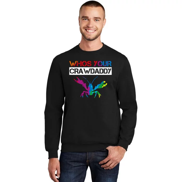 Whos Your Crawdaddy Tall Sweatshirt