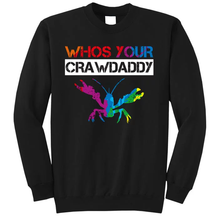 Whos Your Crawdaddy Tall Sweatshirt