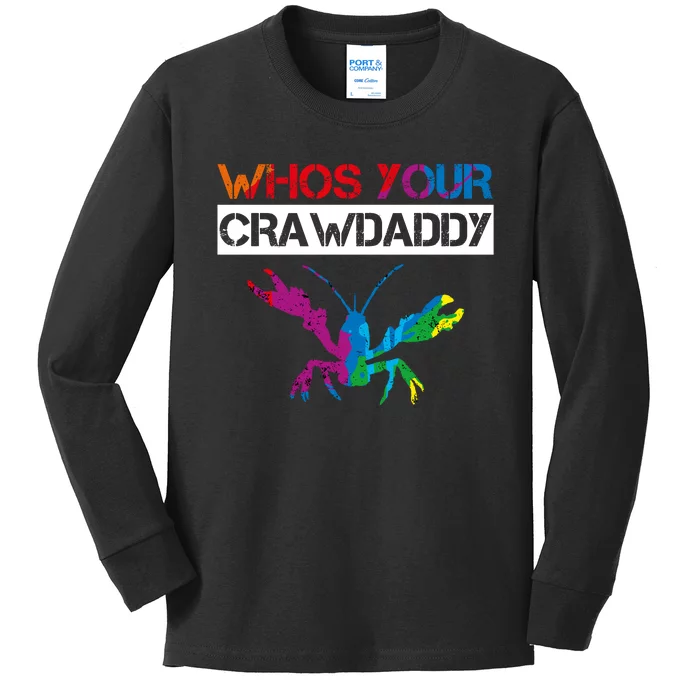 Whos Your Crawdaddy Kids Long Sleeve Shirt