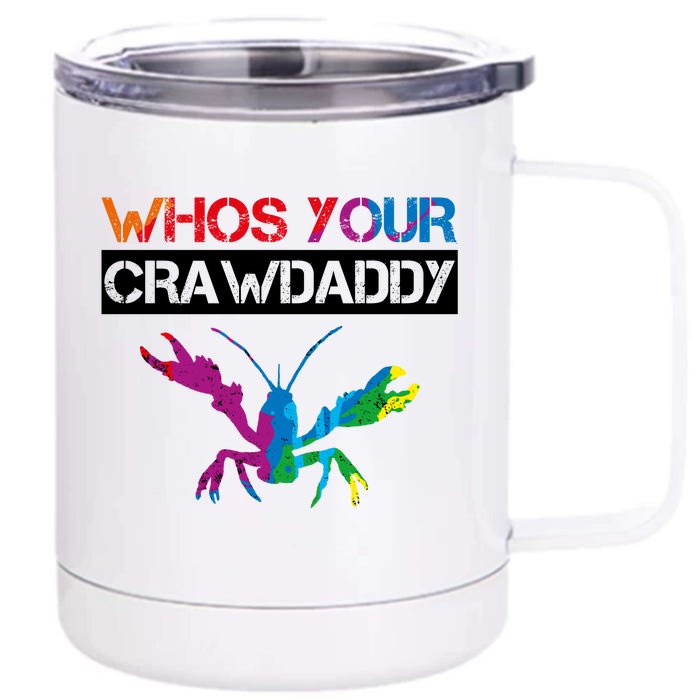 Whos Your Crawdaddy Front & Back 12oz Stainless Steel Tumbler Cup