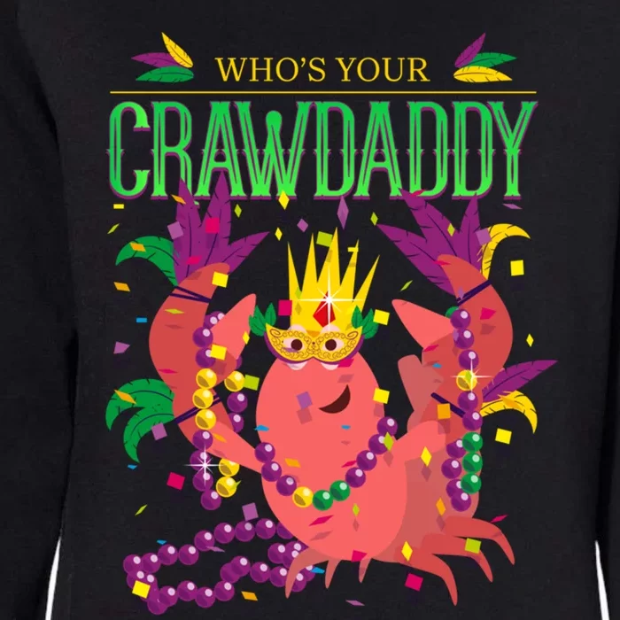 Whos Your Crawdaddy Gift Mardi Gras 2020 Crawfish Costume Gift Womens California Wash Sweatshirt