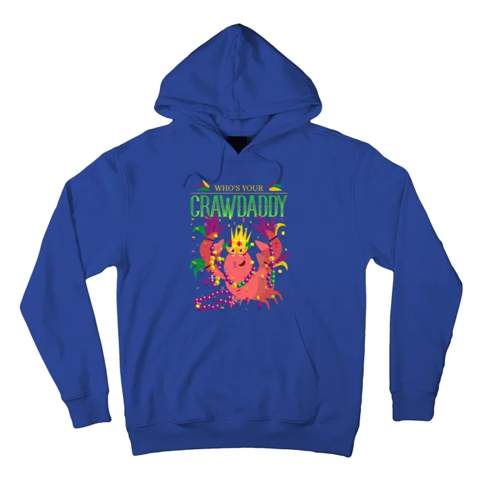 Whos Your Crawdaddy Gift Mardi Gras 2020 Crawfish Costume Gift Hoodie