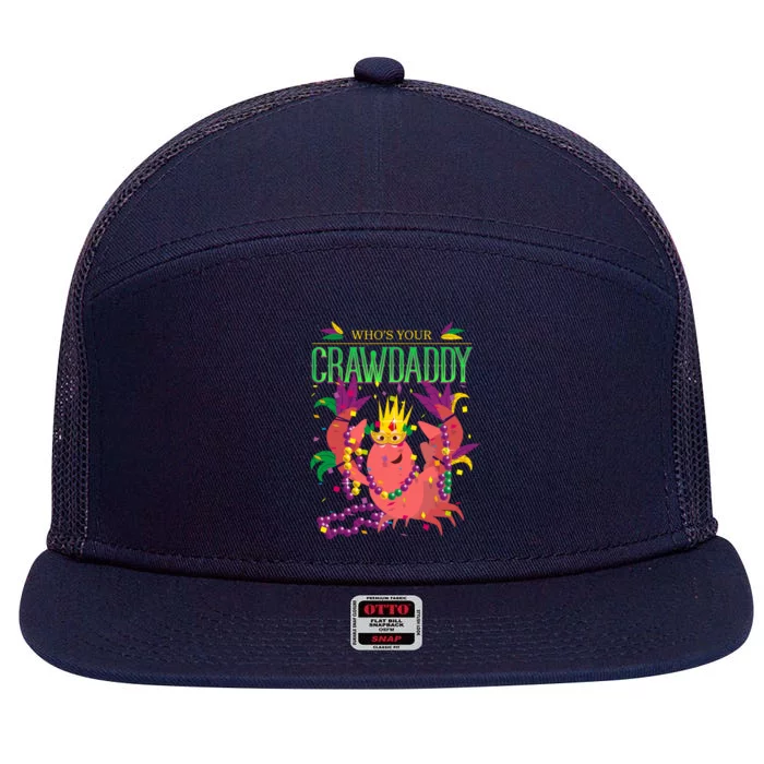 Whos Your Crawdaddy Gift Mardi Gras 2020 Crawfish Costume Gift 7 Panel Mesh Trucker Snapback Hat