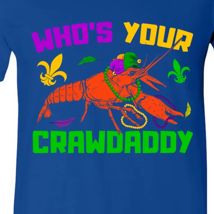 Whos Your Crawdaddy Mardi Gras Crawfish Carnival Parade Meaningful Gift V-Neck T-Shirt