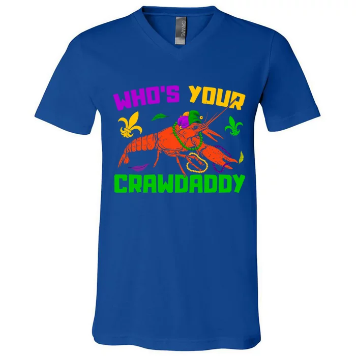 Whos Your Crawdaddy Mardi Gras Crawfish Carnival Parade Meaningful Gift V-Neck T-Shirt