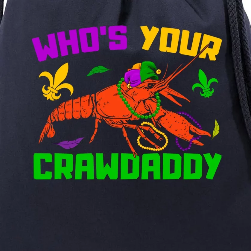 Whos Your Crawdaddy Mardi Gras Crawfish Carnival Parade Gift Drawstring Bag