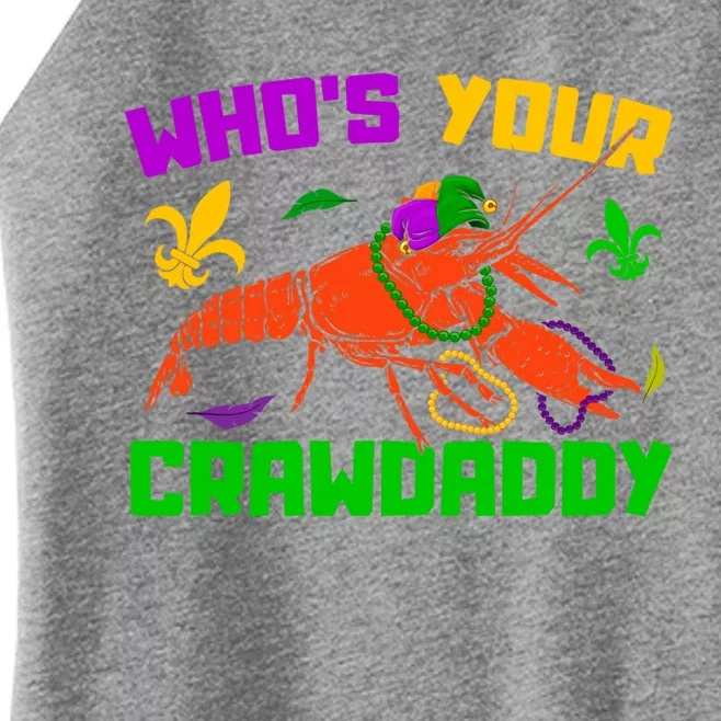 Whos Your Crawdaddy Mardi Gras Crawfish Carnival Parade Gift Women’s Perfect Tri Rocker Tank