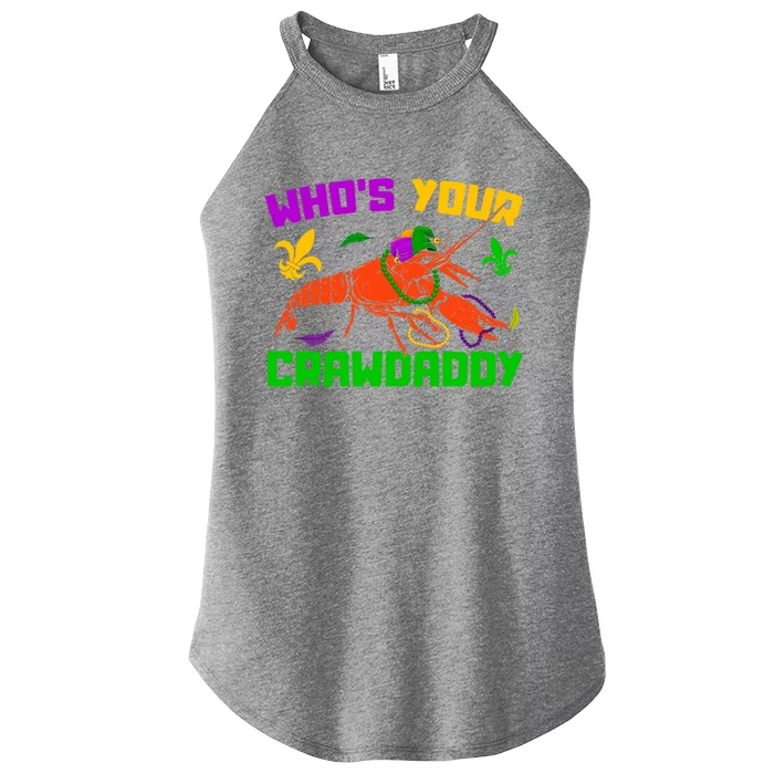 Whos Your Crawdaddy Mardi Gras Crawfish Carnival Parade Gift Women’s Perfect Tri Rocker Tank