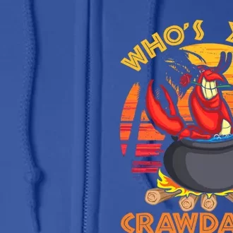 Who's Your Crawdaddy Cajun Crawfish Lobster Foodie Dad Cool Gift Full Zip Hoodie