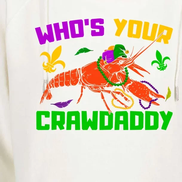 Whos Your Crawdaddy Mardi Gras Crawfish Carnival Parade Funny Gift Womens Funnel Neck Pullover Hood