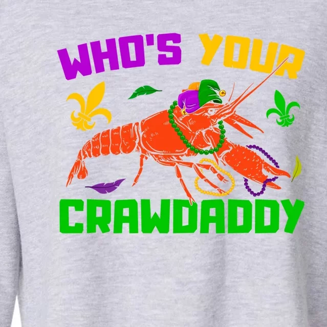 Whos Your Crawdaddy Mardi Gras Crawfish Carnival Parade Funny Gift Cropped Pullover Crew