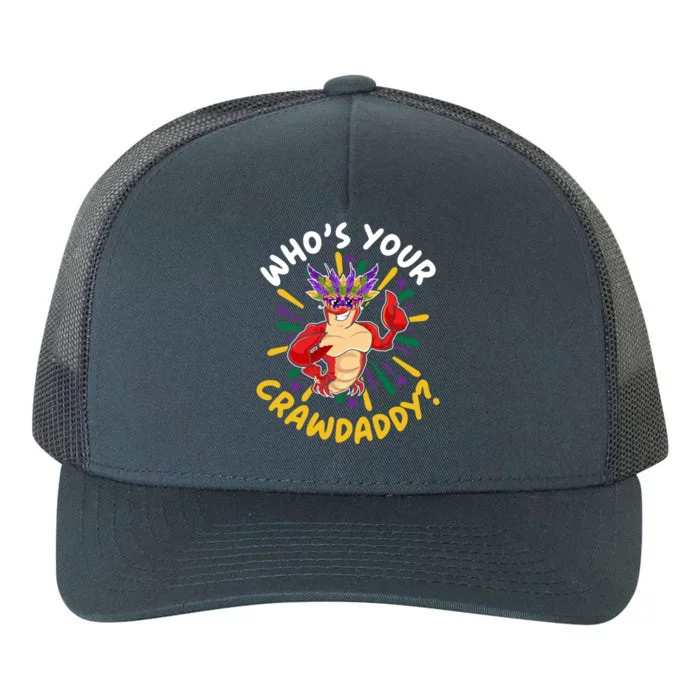 Who's Your Crawdaddy Crawfish Crayfish Mardi Gras Gift Yupoong Adult 5-Panel Trucker Hat