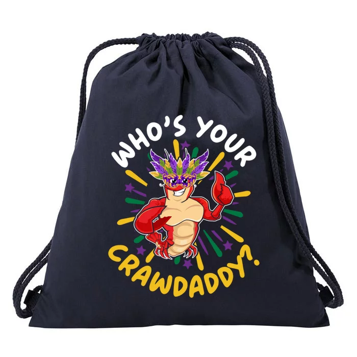 Who's Your Crawdaddy Crawfish Crayfish Mardi Gras Gift Drawstring Bag