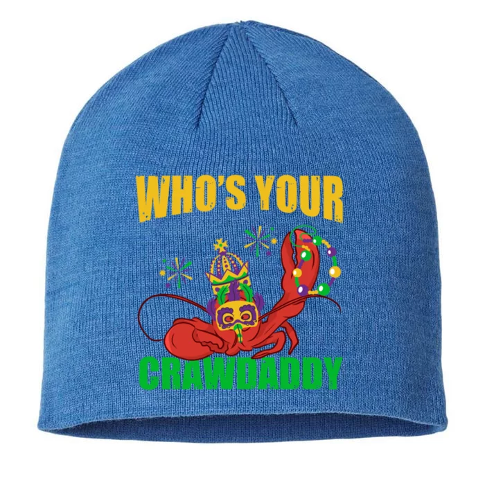 Who's Your Crawdaddy Crawfish Festival Costume Mardi Gras Funny Gift 8 1/2in Sustainable Knit Beanie