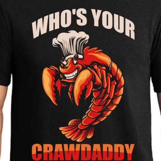 Who's Your Crawdaddy Crawfish Boil Crayfish Cajun Crawdad Meaningful Gift Pajama Set